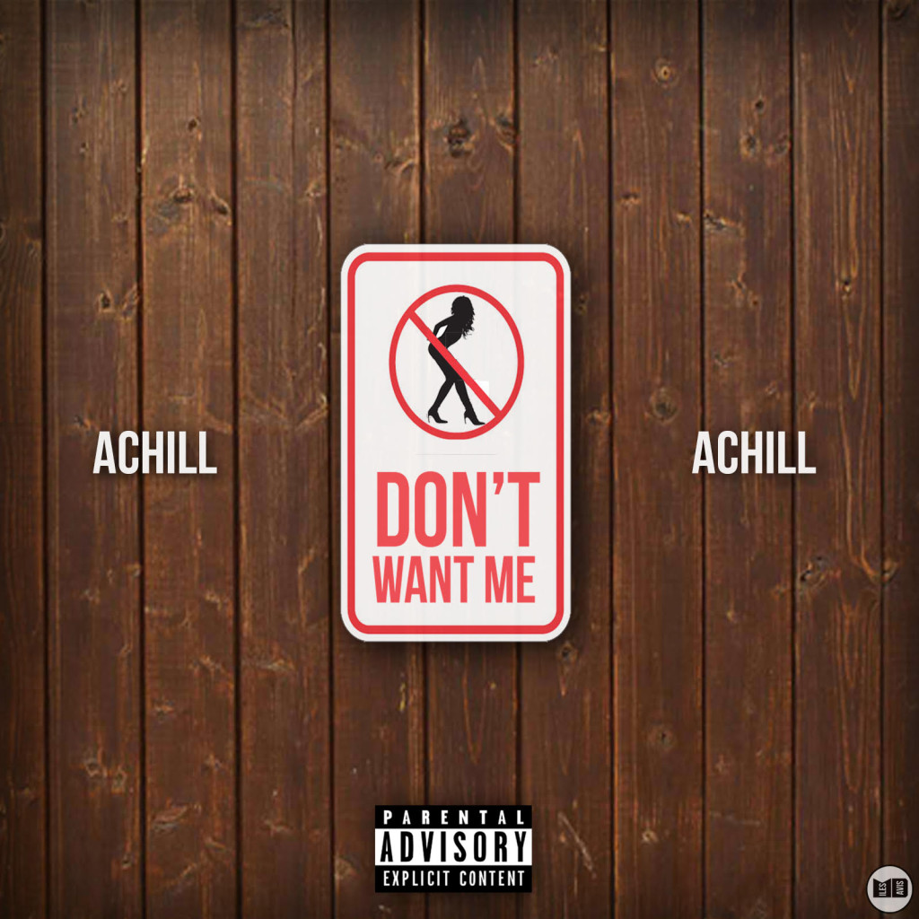 Track: Achill - Don't Want Me