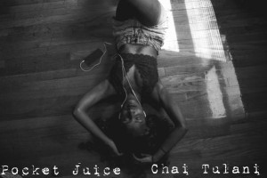 New EP: Chai Tulani - PocketJuice