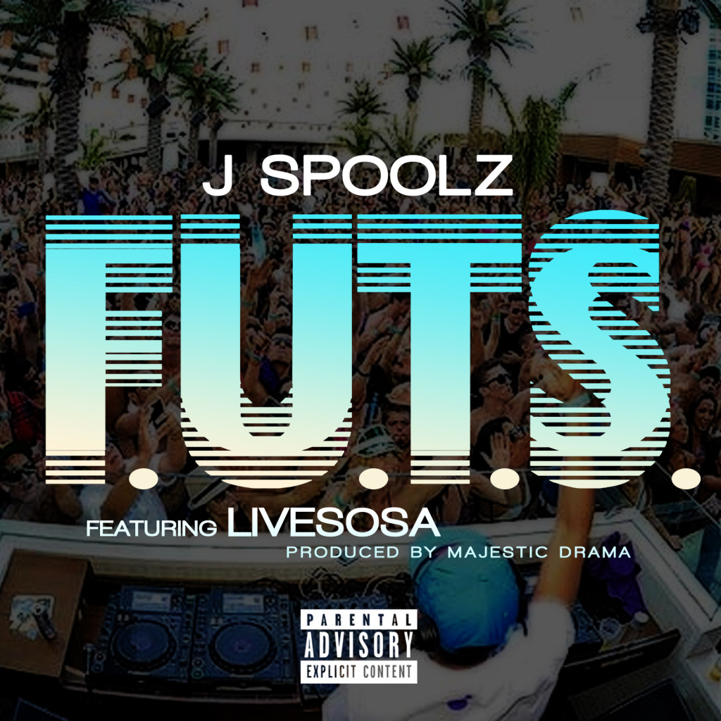 Track: J Spoolz – F.U.T.S. Featuring LiveSosa