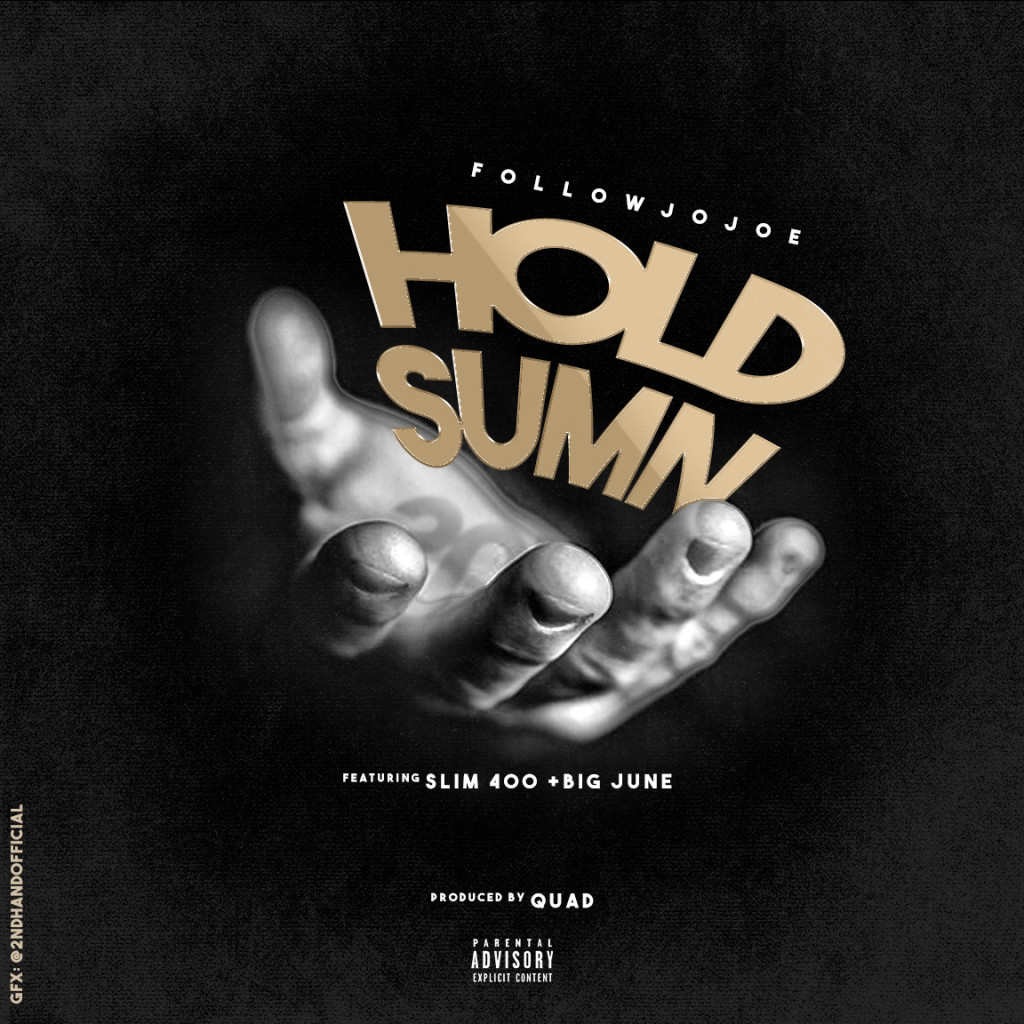 Track: Hold Sumn Featuring (YG's Artist) Slim 400 And Big June